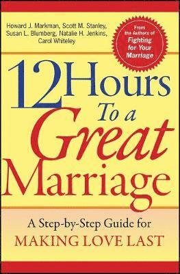 12 Hours to a Great Marriage 1