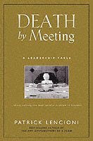 Patrick M. Lencioni - Death by Meeting, Inbunden