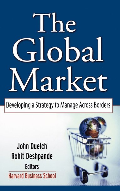Quelch, Deshpande, John A. Quelch, Rohit Deshpande - Global Market, Inbunden