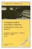 bokomslag Changing Student Attendance Patterns: Challenges for Policy and Practice