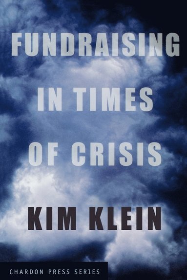 Kim Klein, Kim Klein - Fundraising in Times of Crisis, Häftad