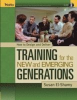 How to Design and Deliver Training for the New and Emerging Generations 1