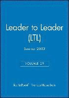 bokomslag Leader to Leader (LTL), Volume 29, Summer 2003