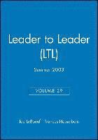 bokomslag Leader to Leader (LTL), Volume 29, Summer 2003