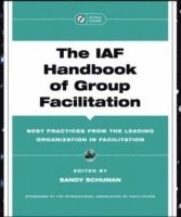 bokomslag The IAF Handbook of Group Facilitation