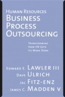Edward E. Lawler III, Dave Ulrich, Jac Fitz-enz, James Madden V - Human Resources Business Process Outsourcing, Inbunden