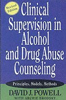 David J. Powell, David J Powell - Clinical Supervision in Alcohol and Drug Abuse Counseling, Häftad