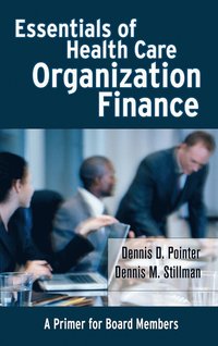 bokomslag Essentials of Health Care Organization Finance