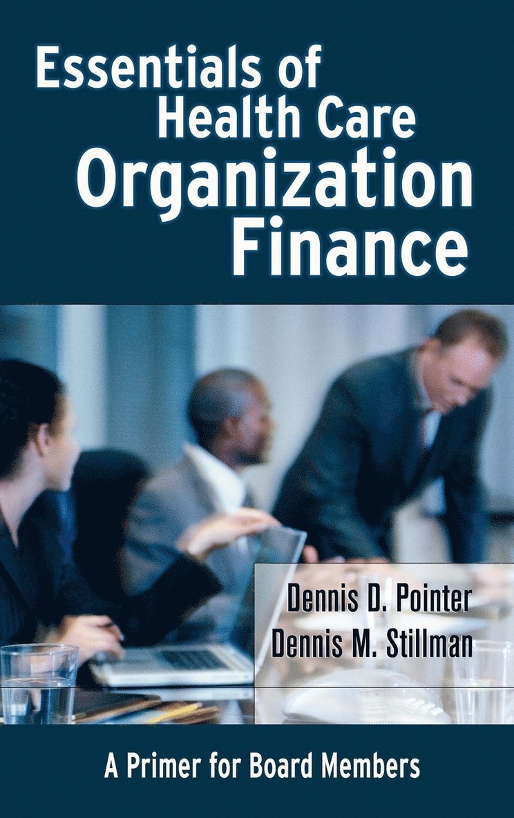 Essentials of Health Care Organization Finance 1