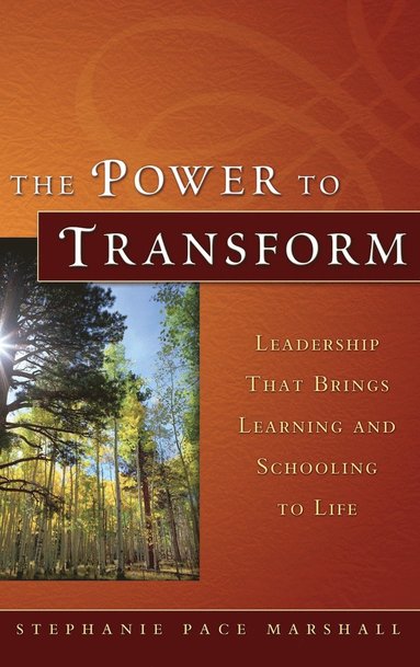 Stephanie Pace Marshall - Power to Transform, Inbunden