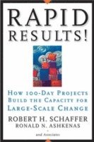 Robert H. Schaffer, Ron Ashkenas, Robert H Schaffer - Rapid Results!, Inbunden