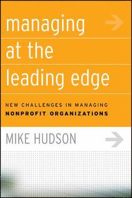 Mike Hudson, Mike (Centre for Civil Society at the London School of Economics) Hudson - Managing at the Leading Edge, Inbunden