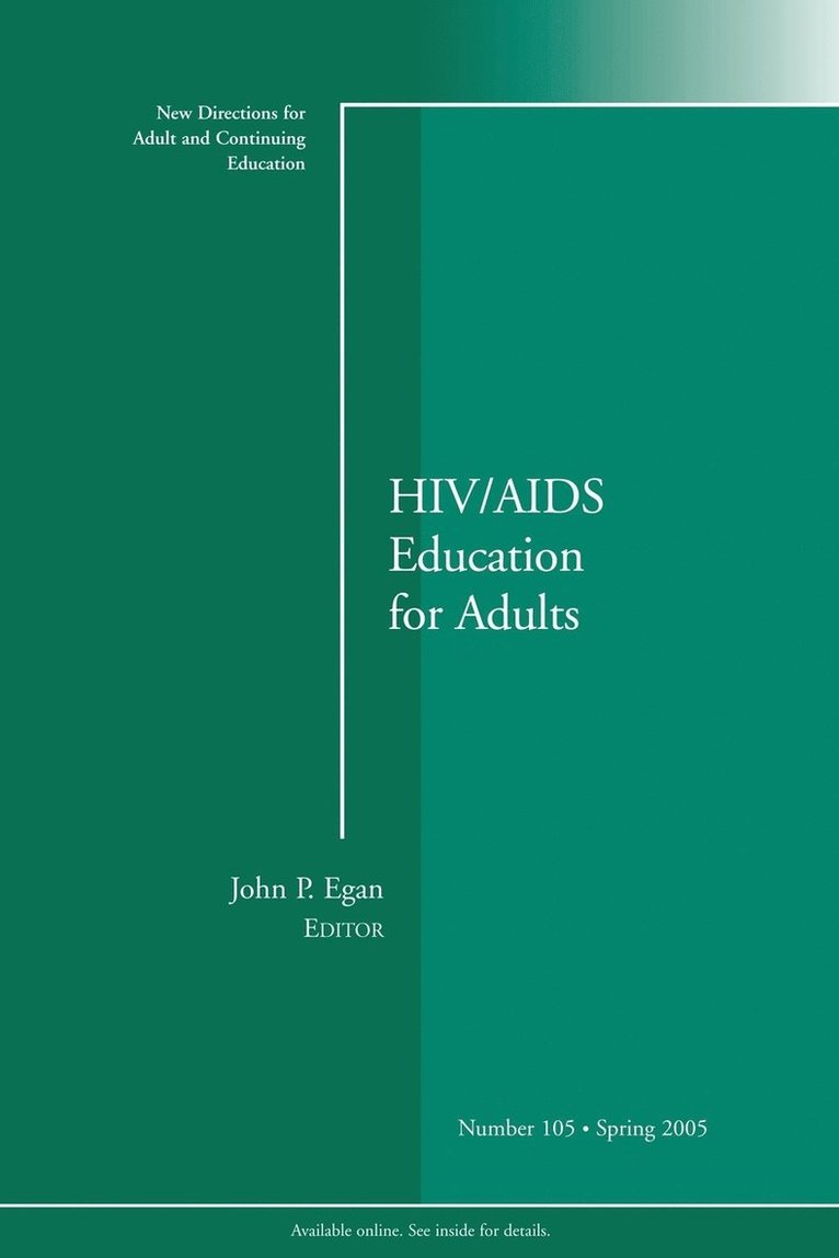 Ace, Egan - HIV / AIDS Education for Adults: New Directions for Adult and Continuing Education, Number 105, Häftad