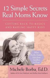 bokomslag 12 Simple Secrets Real Moms Know