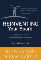 John Carver, Miriam Carver - Reinventing Your Board, Inbunden