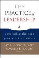 Jay A. Conger, Ronald E. Riggio, Jay a. Conger, Jay A Conger, Ronald E Riggio - Practice of Leadership, Inbunden