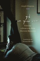 Joseph Dispenza, Dispenza - God on Your Own, Häftad