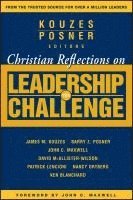 James M. Kouzes, Barry Z. Posner - Christian Reflections on The Leadership Challenge, Häftad