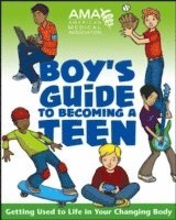 bokomslag American Medical Association Boy's Guide to Becoming a Teen