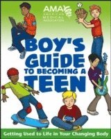 American Medical Association, Kate Gruenwald Pfeifer, Amy B. Middleman - American Medical Association Boy's Guide to Becoming a Teen, Häftad