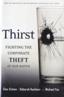 Alan Snitow, Deborah Kaufman, Michael Fox - Thirst, Inbunden