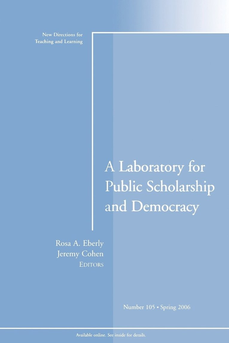A Laboratory for Public Scholarship and Democracy 1
