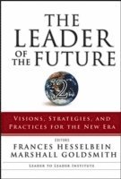 Frances Hesselbein, Marshall Goldsmith, Frances (Leader to Leader Institute) Hesselbein, Marshall (Consultant to Fortune 500 Corporations) Goldsmith - Leader of the Future 2, Inbunden