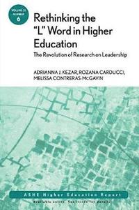bokomslag Rethinking the 'L' Word in Higher Education: The Revolution of Research on Leadership