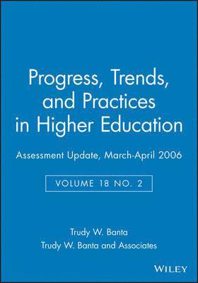 Assessment Update: Progress, Trends, and Practices in Higher Education, Volume 18, Number 2, 2006 1