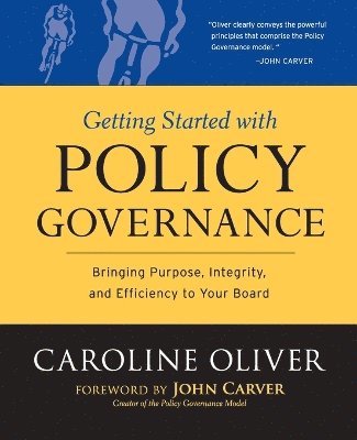 Caroline Oliver - Getting Started with Policy Governance, Häftad