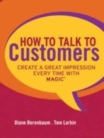 Diane Berenbaum, Tom Larkin - How to Talk to Customers, Inbunden