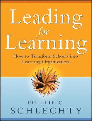 Phillip C. Schlechty, Phillip C. (Schlechty Center for Leadership in School Reform) Schlechty, Phillip C Schlechty - Leading for Learning, Häftad