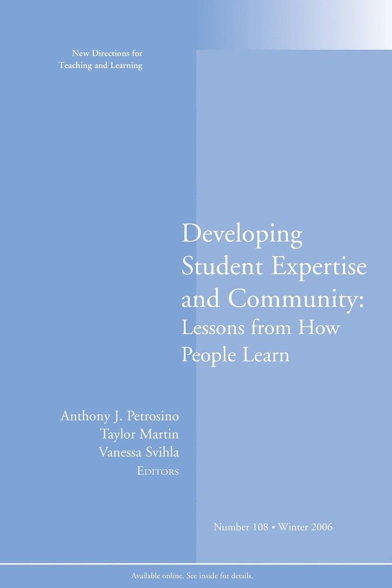 Developing Student Expertise and Community: Lessons from How People Learn 1