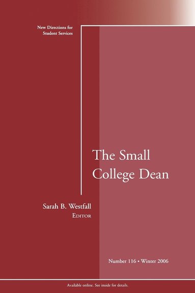 bokomslag The Small College Dean: New Directions for Student Services, Number 116