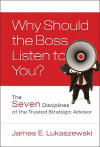 bokomslag Why Should the Boss Listen to You?