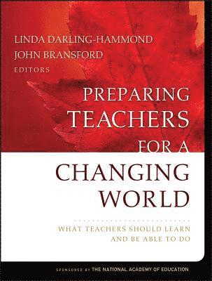 Linda Darling-Hammond, Linda Darling-Hammond, John Bransford - Preparing Teachers for a Changing World, Häftad