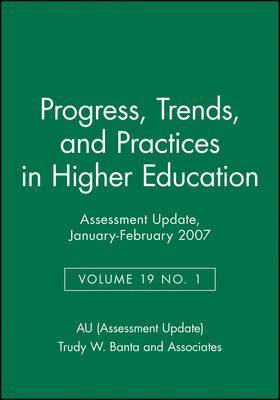 Assessment Update: Progress, Trends, and Practices in Higher Education, Volume 19, Number 1, 2007