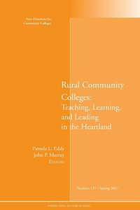 bokomslag Rural Community Colleges: Teaching, Learning, and Leading in the Heartland