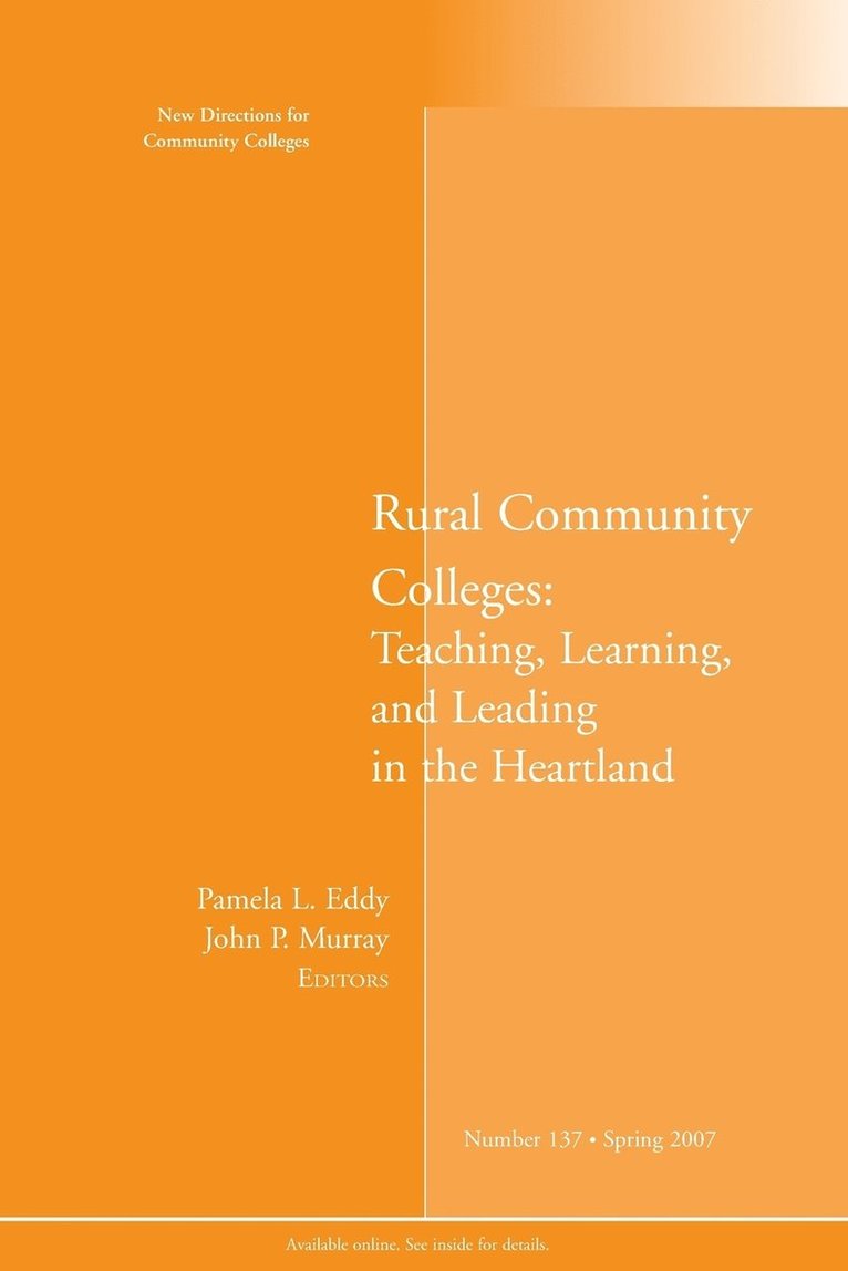 Rural Community Colleges: Teaching, Learning, and Leading in the Heartland 1