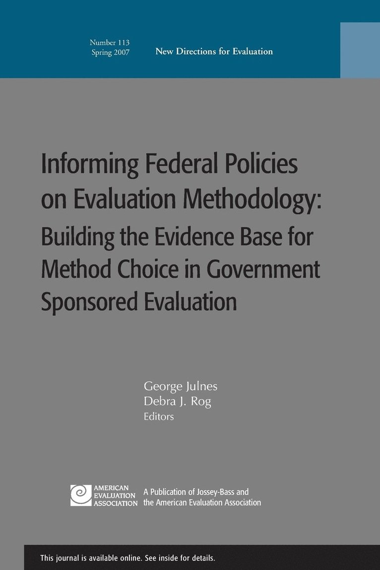 Informing Federal Policies on Evaluation Methodology: Building the Evidence Base for Method Choice in Government Sponsored Evaluations 1