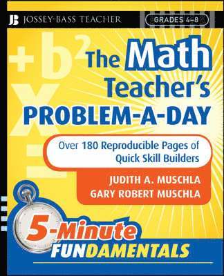 The Math Teacher's Problem-a-Day, Grades 4-8 1