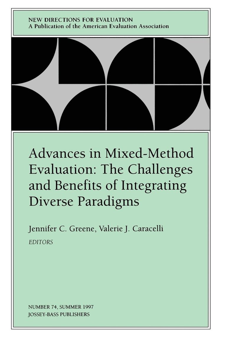 Advances in Mixed-Method Evaluation: The Challenges and Benefits of Integrating Diverse Paradigms 1