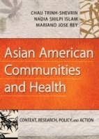 Asian American Communities and Health - Context, Research, Policy, and Action 1