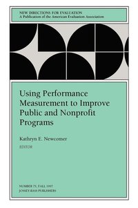bokomslag Using Performance Measurement to Improve Public and Nonprofit Programs