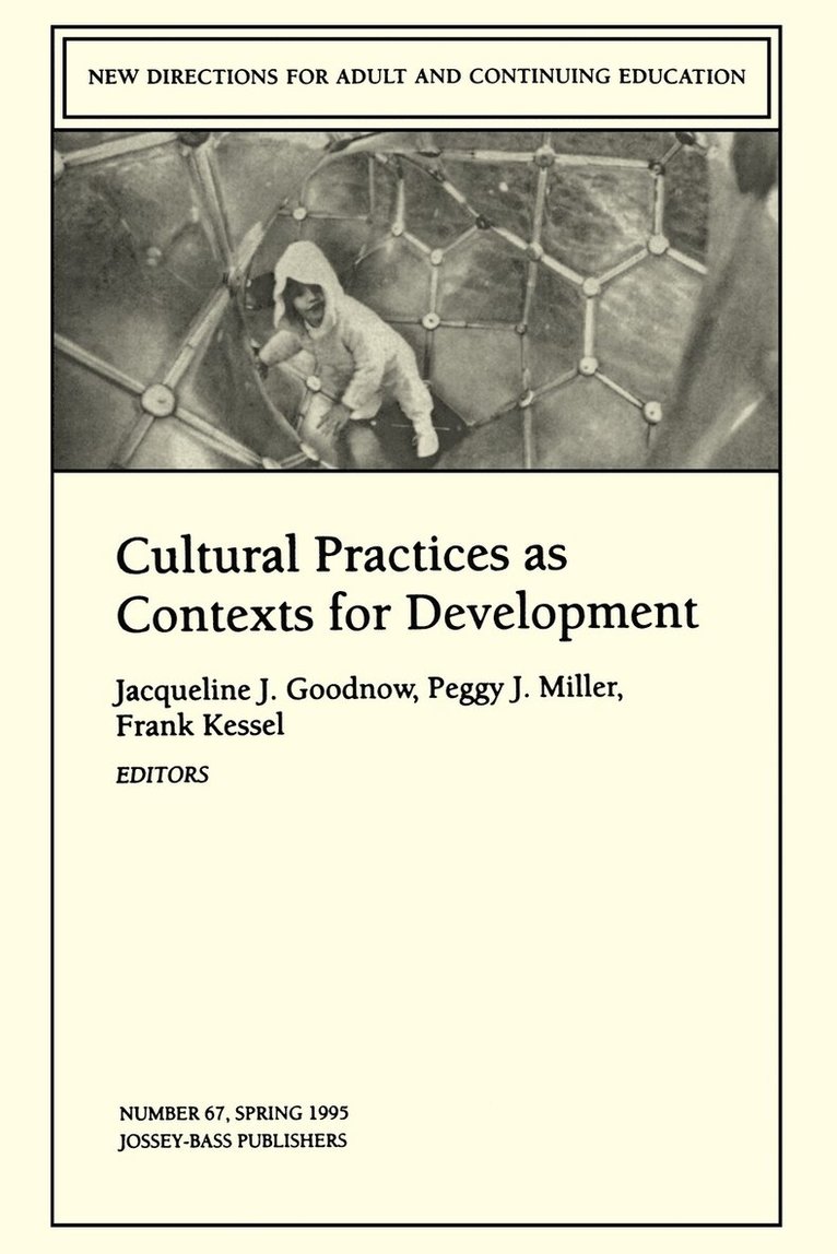 Cultural Practices as Contexts for Development 1