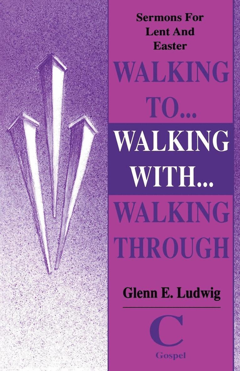 Walking To... Walking With... Walking Through 1