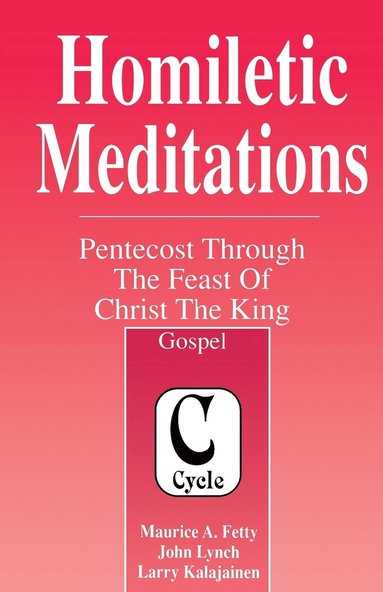 Maurice a. Fetty, John Lynch - Homiletic Meditations, Häftad