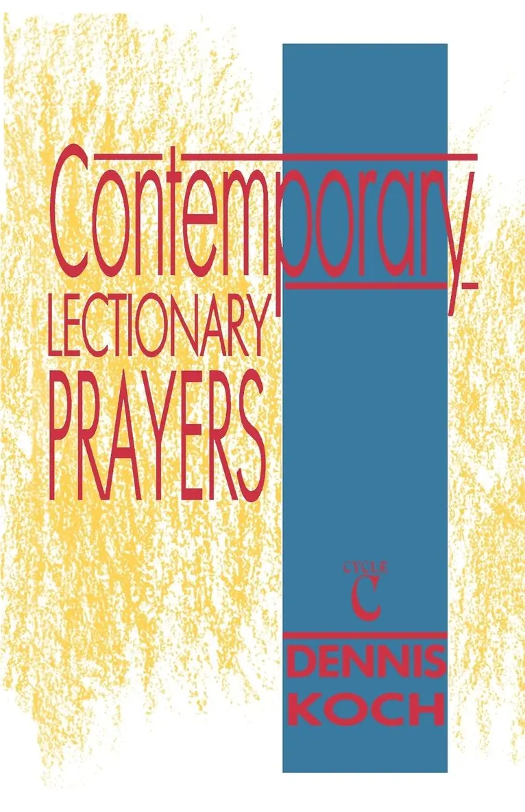 Dennis Koch - Contemporary Lectionary Prayers, Cycle C, Häftad. Tillgänglighet: Lägg i varukorg
