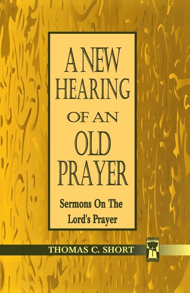 bokomslag New Hearing of an Old Prayer