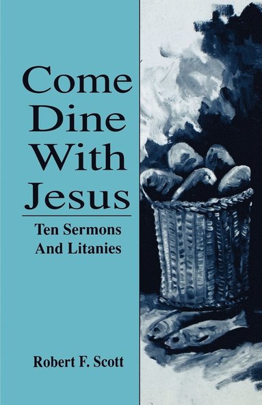 Robert Falcon Scott - Come Dine with Jesus, Häftad